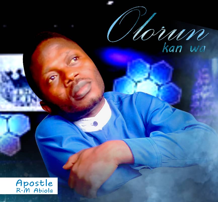 [Music] Apostle Abiola – Olorun Kan Wa