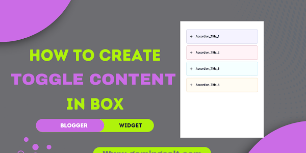 How To Create Morden Colourfull Toggle Content Or Accordion Section Widget On Blogger
