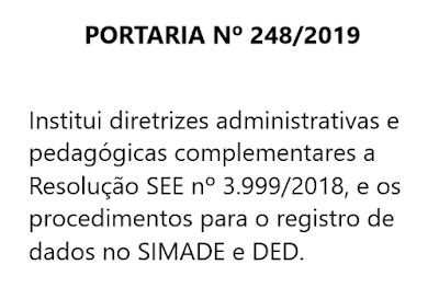 diretrizes administrativas e pedagógicas complementares ao estabelecido na Resolução SEE nº 3.999, de 08 de novembro de 2018