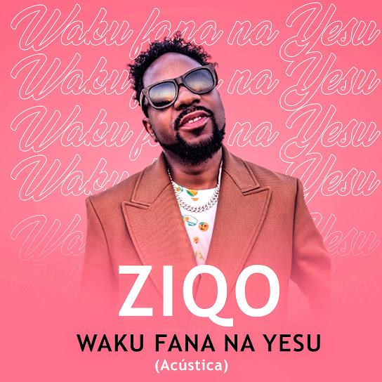 Ziqo - Waku Fana Na Yesu [Exclusivo 2023] (Download Mp3)