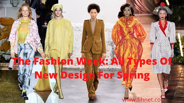 The Fashion Week: All Types Of New Design For Spring