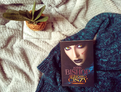 Jezioro Ciszy - Anne Bishop - RECENZJA 