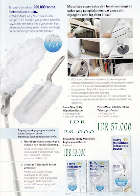 PowerMax Fluffy Microfibre Duster and Telescopic Duster: Terbuat dari sekitar 280.000 serat bermuatan statis. PawerMax Fluffy Microfibre Duster dengan PET filamen yang lentur memiliki daya tarik terhadapa debu yang lebih kuat dibandingkan dengan lap biasa, sehingga memudahkan proses pembersihan