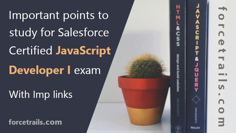Important points for Salesforce Certified JavaScript Developer 1