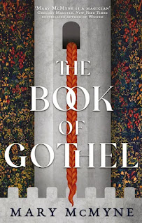 Cover of book "The Book Of Gothel" by Mary McMyne. A stylised grey tower, set amidst depictions of plants similar to a medieval illumination (or perhaps a William Morris-style wallpaper pattern!) The tower has a single arched window, from which descends a rope of red hair.