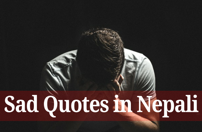 100+  Sad Quotes in Nepali