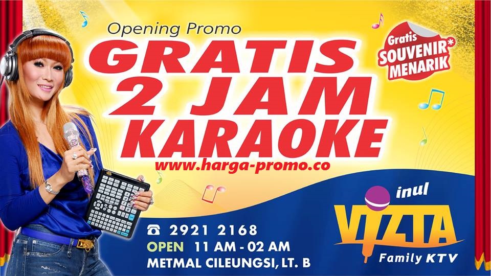 Promo INUL VISTA FAMILY KTV Promo Opening MetMal Cileungsi Gratis 2 Jam Karaoke