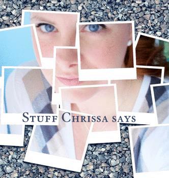 Stuff Chrissa Says