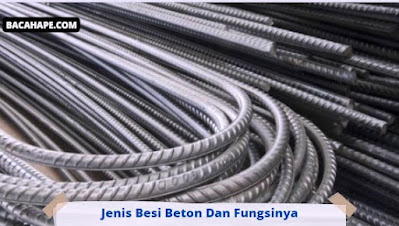 Jenis Besi Beton Dan Fungsinya