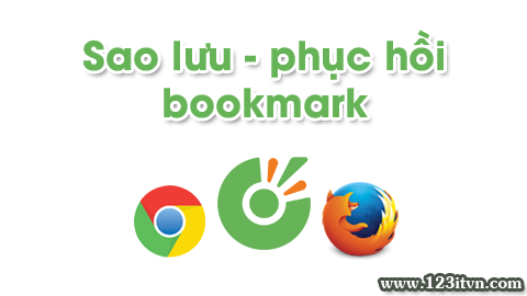 Sao lưu - phục hồi bookmark trên trình duyệt