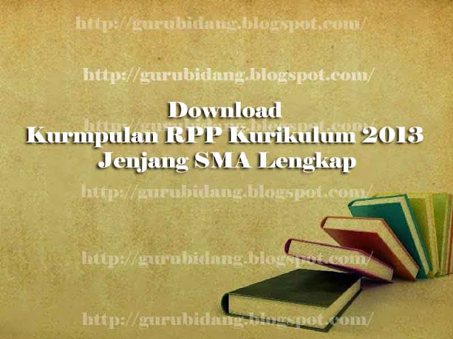 Download Kurmpulan RPP Kurikulum 2013 Jenjang SMA Lengkap