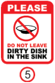 PLEASE DO NOT LEAVE DIRTY DISH IN THE SINK