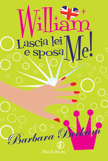 Anteprima: "William, lascia lei e sposa me!" di Barbara Beckham