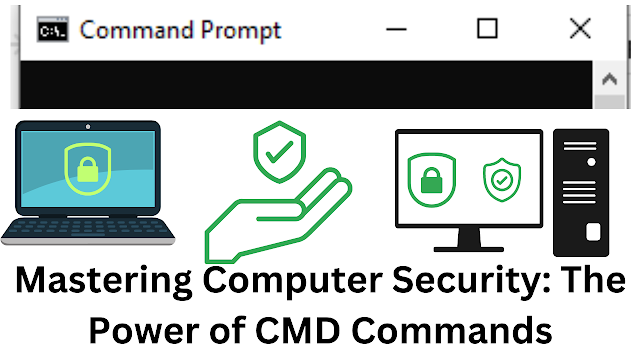 Mastering Computer Security: The Power of CMD Commands , The Secure Computer's Handbook:  A Comprehensive Guide , Secure Computer, Secure Computer's  , Protecting Your Digital World , Protecting your computer ,