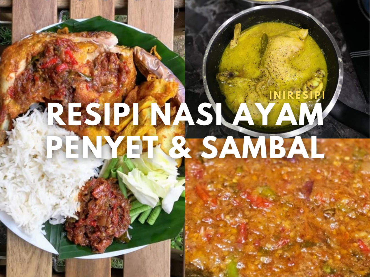 Resipi Nasi Ayam Penyet dan Sambal Paling Sedap!