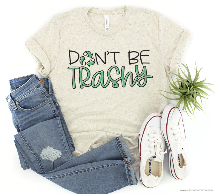 Free "Don't Be Trashy" Earth Day SVG Cut File