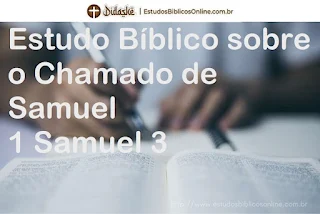 Estudo Bíblico sobre o Chamado de Samuel 1 Samuel 3