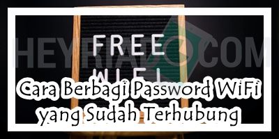 Cara Berbagi Password WiFi yang Sudah Terhubung