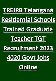 TREIRB Telangana Residential Schools Trained Graduate Teacher TGT Recruitment 2023 4020 Govt Jobs Online