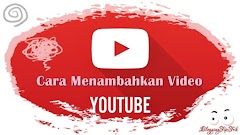 Cara Menambahkan Video Youtube di Blog