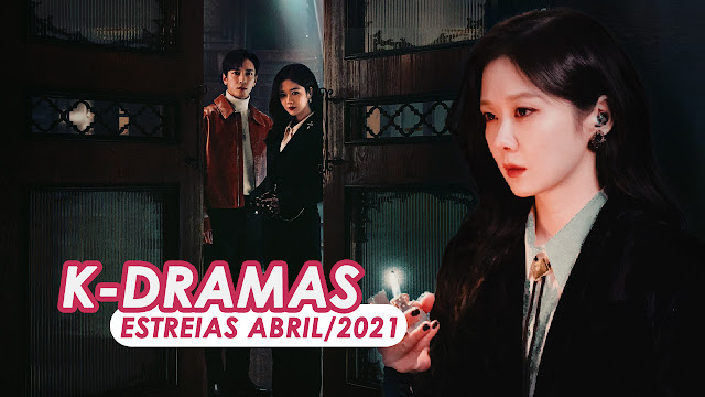 Conheça os dramas coreanos que estreiam em abril de 2021