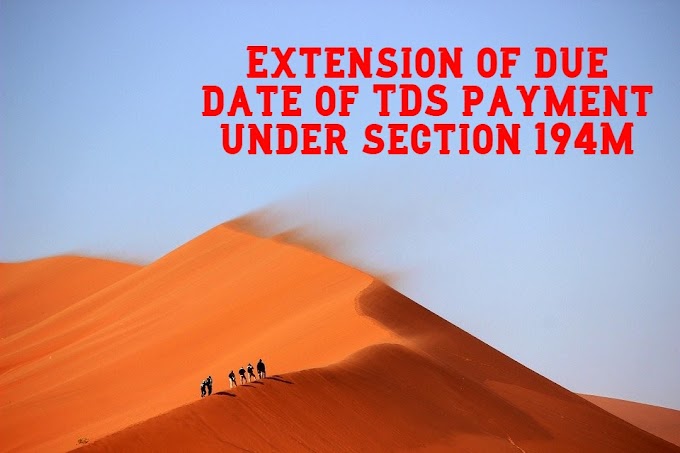 Extension of due date of TDS payment under 194M