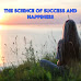 The Science of Success and Happiness