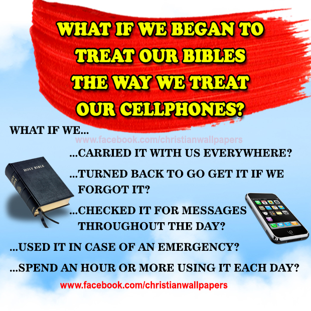 Bible Vs Smartphone | WHAT IF WE BEGAN TO TREAT OUR BIBLES THE WAY WE TREAT OUR CELLPHONES?