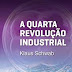 A Quarta Revolução Industrial