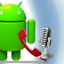 5 Best Call Recording Apps for Android Phones 