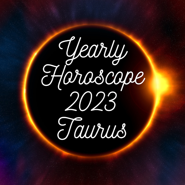 Taurus 2023 Yearly Horoscope | Yearly Taurus Horoscope for 2023