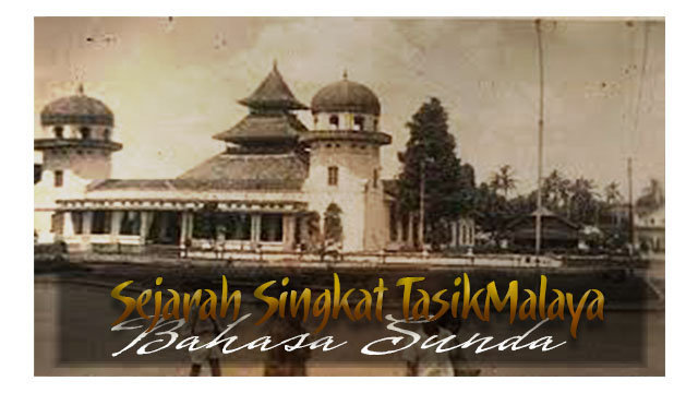 Sejarah Singkat Tasikmalaya Dalam Bahasa Sunda  BASA SUNDA