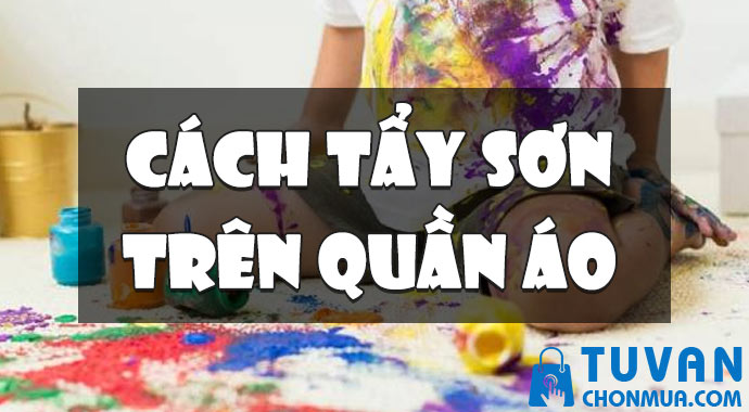 cách tẩy sơn trên quần áo