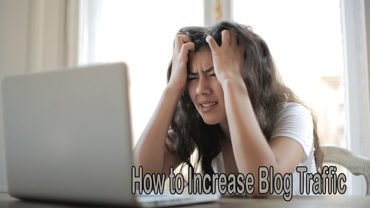 How to Increase Blog Traffic and Grow Your Audience