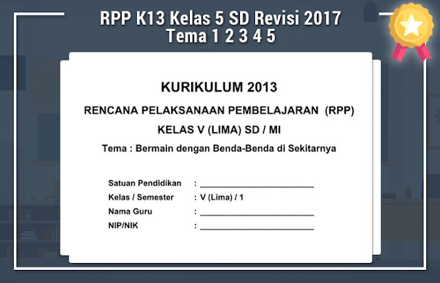 RPP K13 Kelas 5 SD Revisi 2017 Tema 1 2 3 4 5