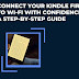 Connect Your Kindle Fire to Wi-Fi with Confidence: A Step-by-Step Guide