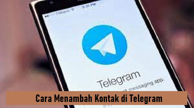 Cara Menambah Kontak di Telegram