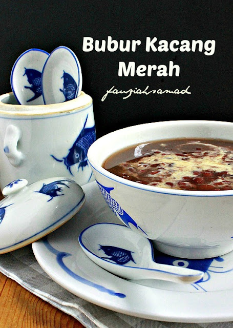 FauziahSamad.com: BUBUR KACANG MERAH SUSU CAIR