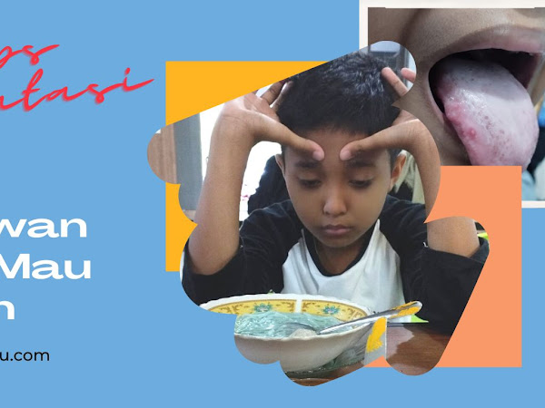 Anak Sariawan Tidak Mau Makan dan Bicara