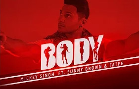 Body Lyrics- Mickey Singh | Sunny Brown | Fateh Doe