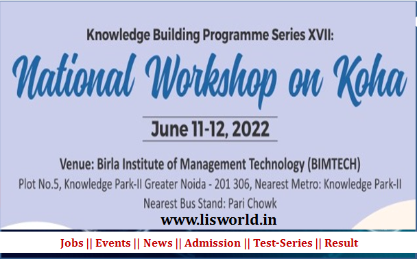 National Workshop on KOHA: Open Source Integrated Library Management System” : 11th and 12th June 2022”
