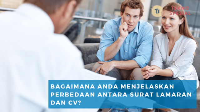 Bagaimana Anda Menjelaskan Perbedaan Antara Surat Lamaran dan CV? Yuk Kita Ketahui