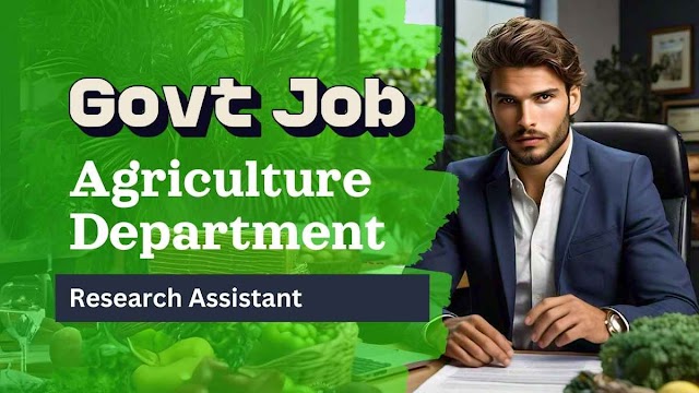 Job Opportunity: Research Assistant at the Agriculture Department, Pakistan