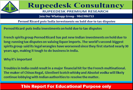 Pernod Ricard puts India investments on hold due to tax disputes - Rupeedesk Reports - 13.07.2022