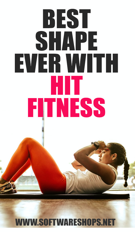 Body In Its Best Shape Ever With HIT Fitness