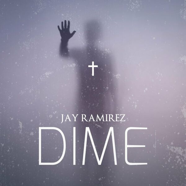 Jay Ramirez – Dime (Single) 2022