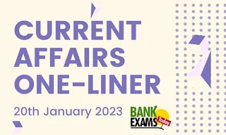 Current Affairs One-Liner: 20th January 2023