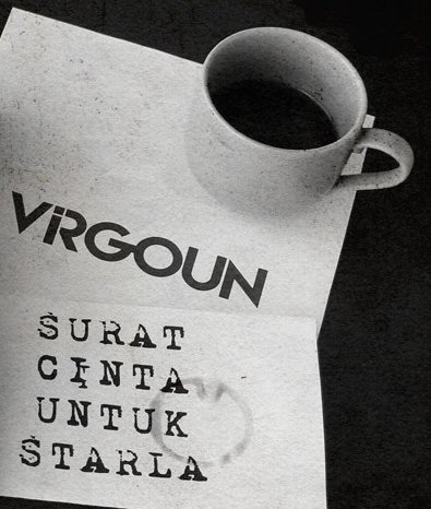 Lirik Lagu Virgoun Surat Cinta Untuk Starla - Arti Lirik 