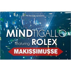 MindTigallo Feat. Rolex - Makissimusse (2015) 
