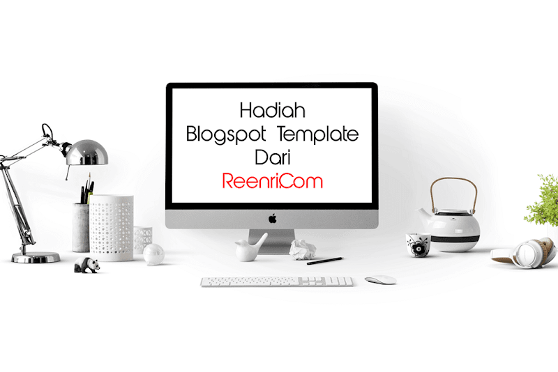 Hadiah Blogspot Template Dari Reenri.Com